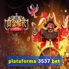 plataforma 3537 bet